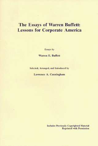 Essays of Warren Buffett: Lessons for Corporate America