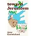 Toward Jerusalem