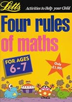 Four Rules of Mathematics: Age 6-7 (Activities to Help Your Child)