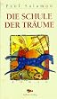 Die Schule der Tr�ume. Roman