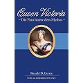 Queen Victoria: Die Frau hinter dem Mythos