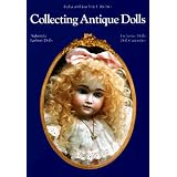 Collecting Antique Dolls by Lydia Richter and Joachim F. Richter