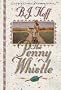 The Penny Whistle: A Gift of Hope for the Beloved Teacher Who Had Given Them So Much