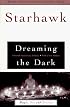 Dreaming the Dark : Magic, Sex, and Politics