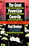 The Great Power-Line Cover-Up: How the Utilities and the Government Are Trying to Hide the Cancer Hazard Posed by Electromagnetic Fields