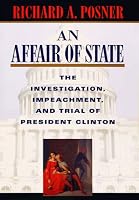 An Affair of State: The Investigation, Impeachment, and Trial of President Clinton