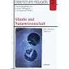 Oberstufe Religion, H.2, Glaube und Naturwissenschaft: Oberstufe Religion 2: HEFT 2