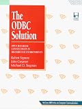 The Odbc Solution: Open Database Connectivity in Distributed Environments/Book and Disk (Mcgraw-Hill Series on Computer Communications) Robert Signore, John Creamer, Michael O. Stegman