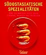 Culinaria. S�dostasiatische Spezialit�ten. Eine kulinarische Reise