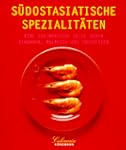 Culinaria. S�dostasiatische Spezialit...