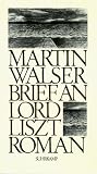Brief an Lord Liszt - Martin Walser