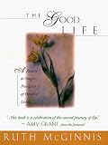 The Good Life: A Return to Simple Principles of Healthy Living