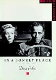 In a Lonely Place (BFI Film Classics)