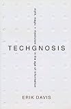 View Book 'TechGnosis: Myth, Magic, and Mysticism in the Age of Information' 