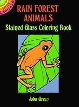 Rain Forest Animals Stained Glass Coloring Book (Dover Little Activity Books)