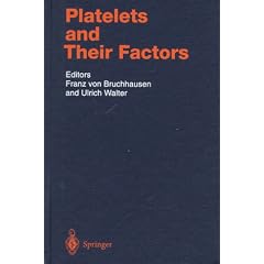 Click here to buy Platelets and Their Factors by Franz von Bruchhausen and Ulrich Walter.