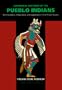 Ceremonial Costumes of the Pueblo Indians: Their Evolution, Fabrication, and Significance in the Prayer Drama