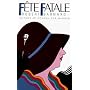 Fete Fatale