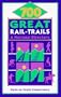 700 Great Rail-Trails: A National Directory