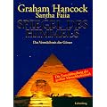 Spiegel des Himmels - das Verm�chtnis der G�tter; die Entschl�sselung der gro�en Menschheitsr�tsel.