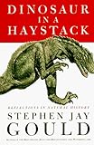 Dinosaur in a Haystack: Reflections in Natural History