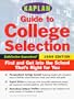 Kaplan Guide to College Selection 1999: Find and Get into the School That's Right for You