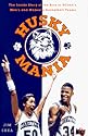 Huskymania:: The Inside Story of the Rise of the UConn 's Men's & Women's Basket