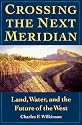 Crossing the Next Meridian: Land, Water, and the Future of the West