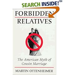 Forbidden Relatives: The American Myth of Cousin Marriage