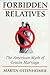 Books : Forbidden Relatives: The American Myth of Cousin Marriage