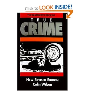 The Mammoth Book of True Crime - Colin Wilson