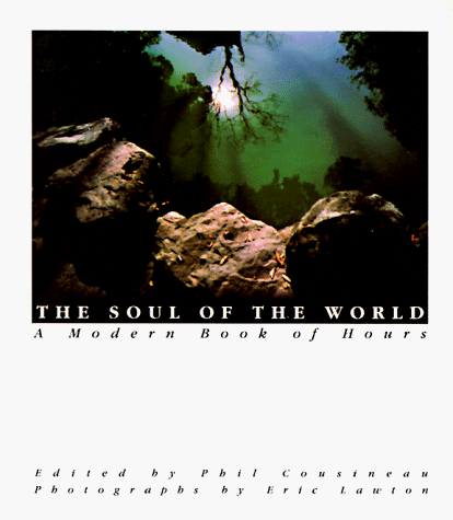 Buy The Soul of the World: A Modern Book of Hours online at Discounted New and Used prices. Delivered to your door with City Travel Guides.com