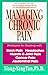 Book Managing Chronic Pain: Strategies for Dealing With Back Pain, Headaches, Muscle & Joint Pain, Cancer Pain, Abdominal Pain