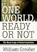 One World Ready or Not: The Manic Logic of Global Capitalism