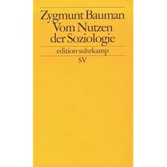 Vom Nutzen der Soziologie (edition suhrkamp)