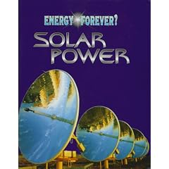 Solar Power (Energy Forever?)