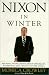 Nixon in Winter : His Final Revelations about Diplomacy, Watergate, and Life out of the Arena