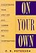 On Your Own: Discovering Your New Life and Career Beyond the Corporation