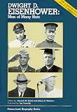 Dwight D. Eisenhower: Man of Many Hats