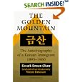 The Golden Mountain: The Autobiography of a Korean Immigrant, 1895-1960 (Asian American Experience) by Easurk Charr