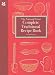 The National Trust Complete Traditional Recipe Book