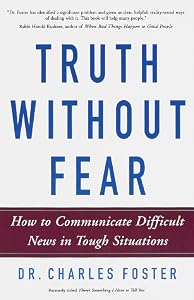 Image of Truth Without Fear: How to Communicate Difficult News in Tough Situations