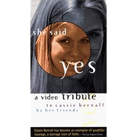 She Said Yes: A Video Tribute to Cassie Bernall by Her Friends [VHS]