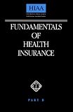 Fundamentals of Health Insurance, Part B