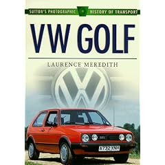 Vw Golf (Sutton's Photographic History of Transport)