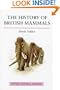 The History of British Mammals (A Volume in the Poyser Natural History Series)