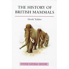 The History of British Mammals (A Volume in the Poyser Natural History Series)