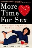 More Time for Sex: The Organizing Guide for Busy Couples