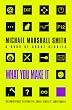What You Make It: Selected Short Stories
