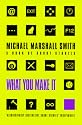 What You Make it: Selected Short Stories